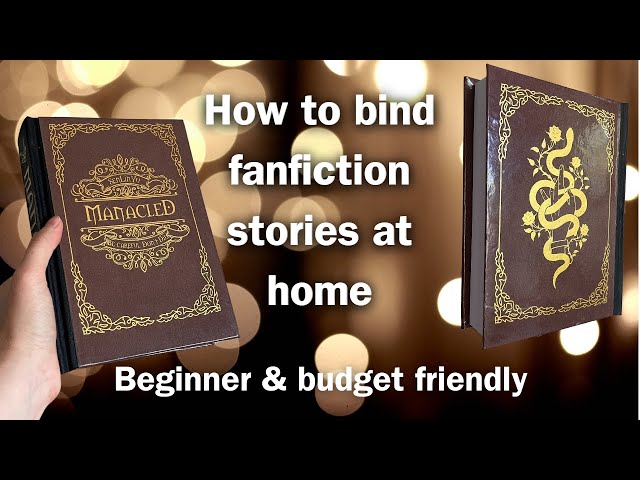 How to bind fanfiction at home- In-depth tutorial beginner and budget friendly