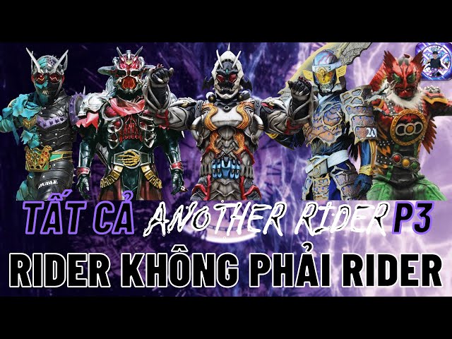 Another Rider P3 - Tất cả Another rider - RiderXAll