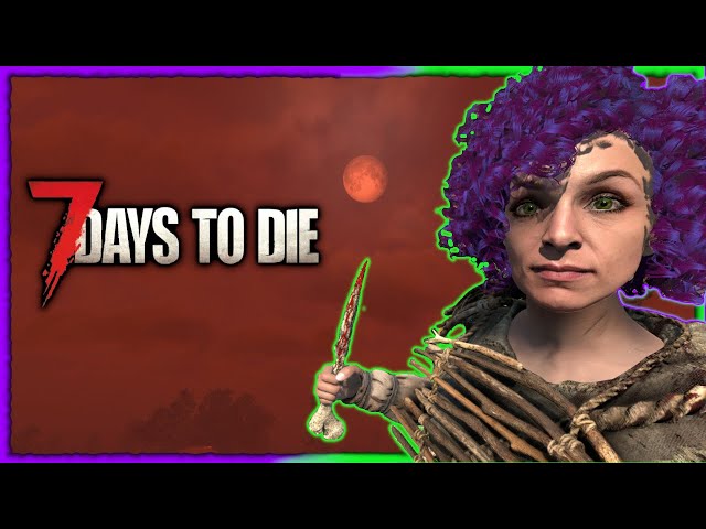 🟢 LIVE:  🧟‍♀️It's NOT Horde Night, Is IT?! Old game. Do NOT come | #7daystodie