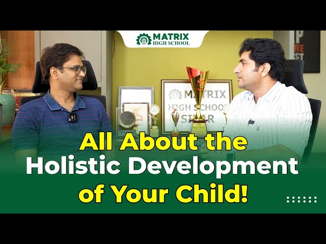 All About the Holistic Development of Your Child I Matrix High School Sikar | #HolisticDevelopment