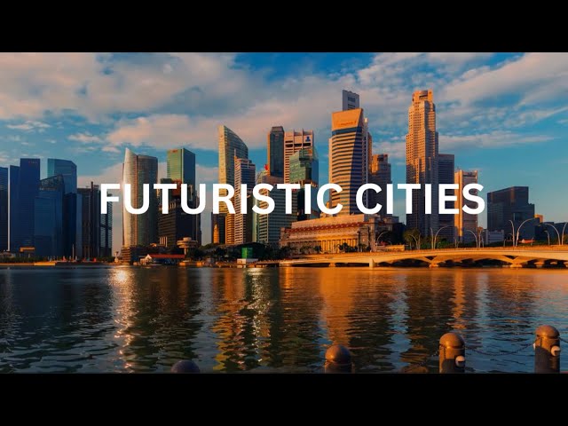 TOP 10 Futuristic Cities You Need to See | The Future of Urban Living