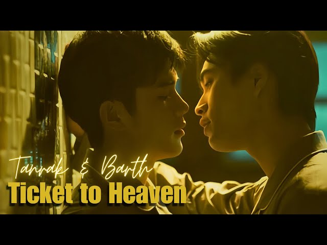 Tanrak & Barth | Ticket to Heaven | God Only Knows [ BL / FMV ]