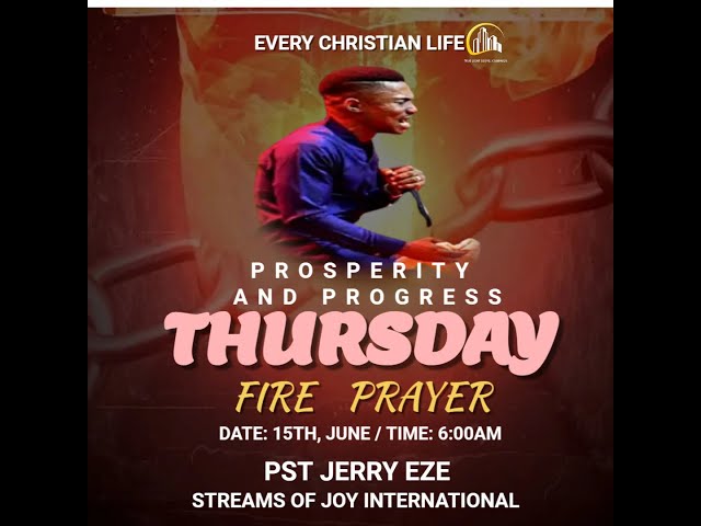 PASTOR JERRY EZE!!!!! THERE WILL BE PROPERITY AND PROGRESS IN YOUR BUSINESSES FIRE PRAYER