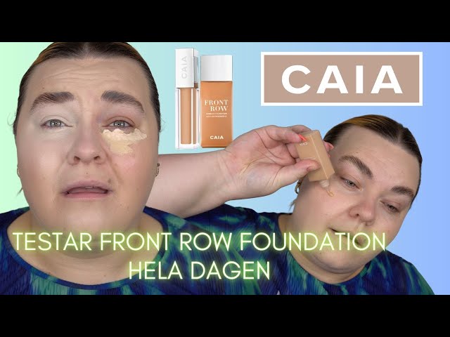 TESTAR CAIAS NYA FRONT ROW FOUNDATION OCH CONCEALER.. KATASTROF