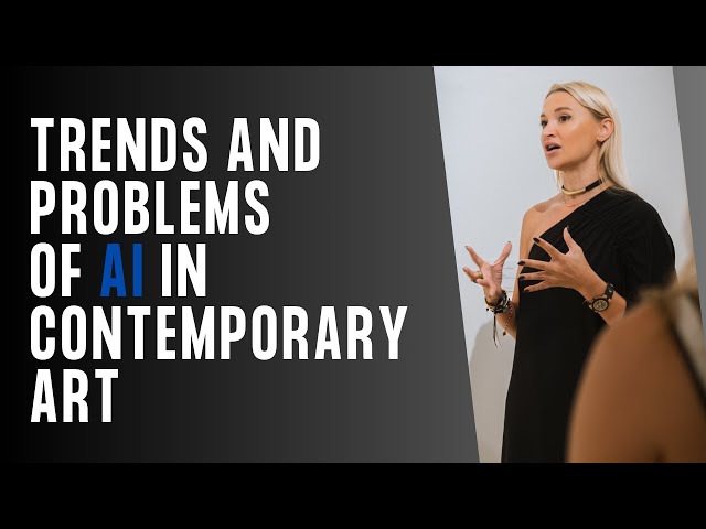 Trends and Problems of AI in Contemporary Art