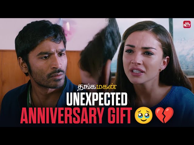 Dhanush & Amy Jackson’s Emotional Breakup 💔 | Thangamagan | Sun NXT