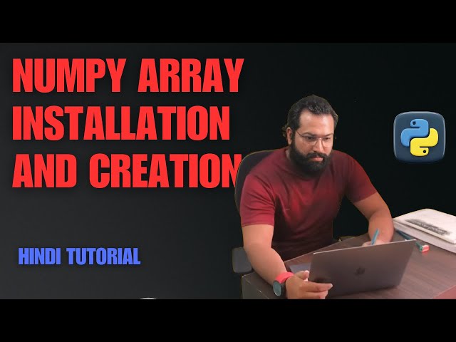 #24 Understanding Numpy Arrays in Python - 6 Ways to Create Arrays