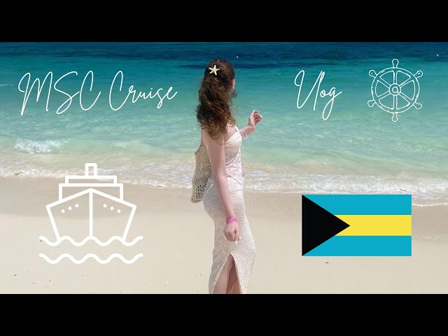 MSC Cruise Vlog- Miami & The Bahamas