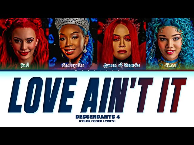 Descendants: The Rise of Red ‘LOVE AIN’T IT’ Lyrics (Color Coded Lyrics)