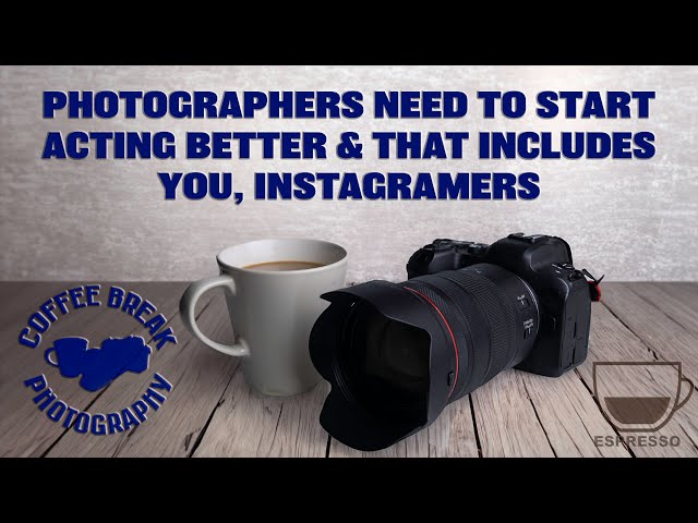 Photographers need to act better and that includes you, Instagramers