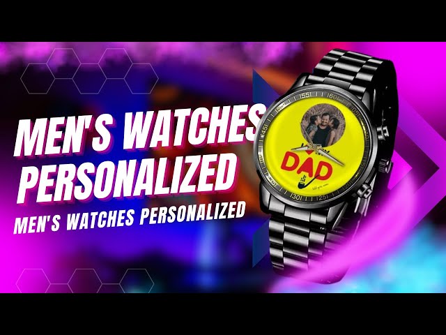 A Timeless Tribute: Custom Metal Watches for Father's Day #MensWatches #PersonalizedGifts