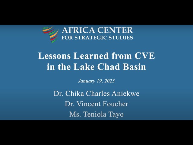 Countering Violent Extremism in the Lake Chad Basin