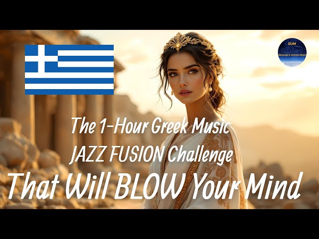 The 1-Hour Greek Music JAZZ FUSION Challenge That Will BLOW Your Mind!