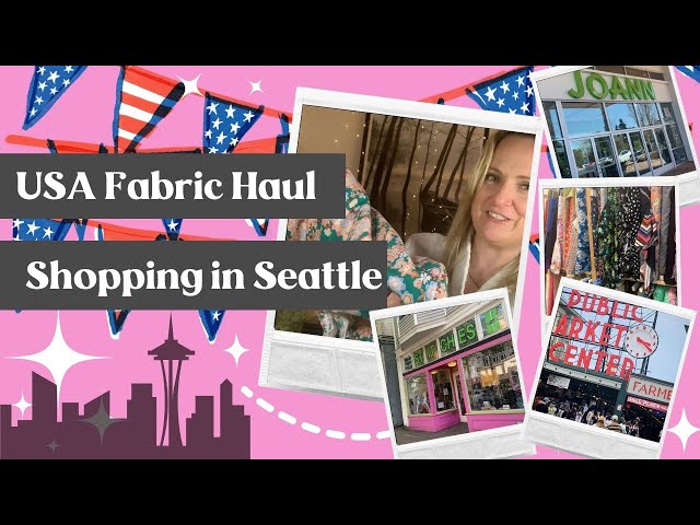 Three awesome shops and one massive haul: Fabric shopping in Seattle