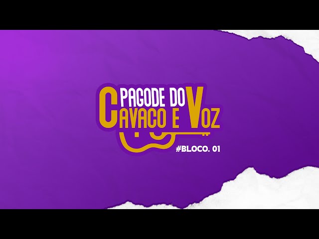 Pagode do Cavaco e Voz #Bloco 01