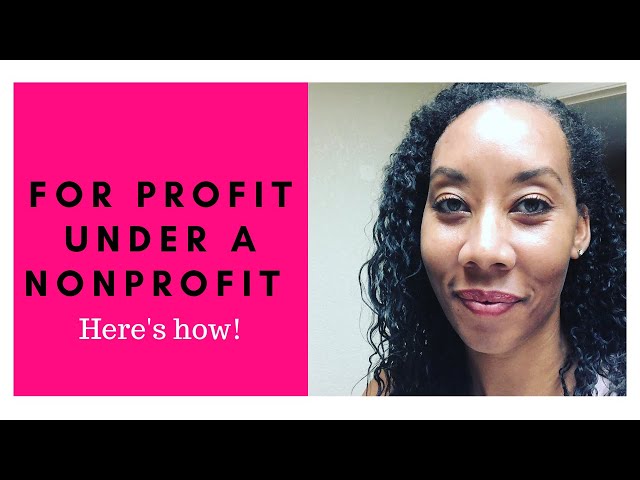 Nonprofit or For-Profit Business | Can You Have Both?