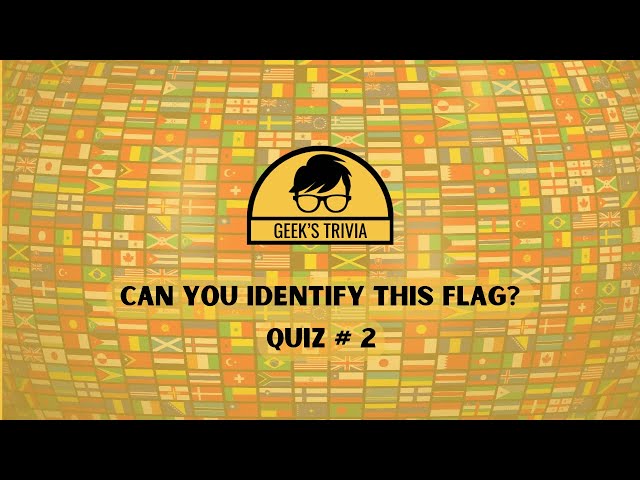 GUESS COUNTRY'S FLAG | QUIZ # 2