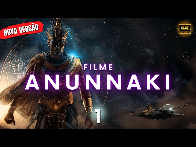 ANUNNAKI FILME 1 - dublado em português