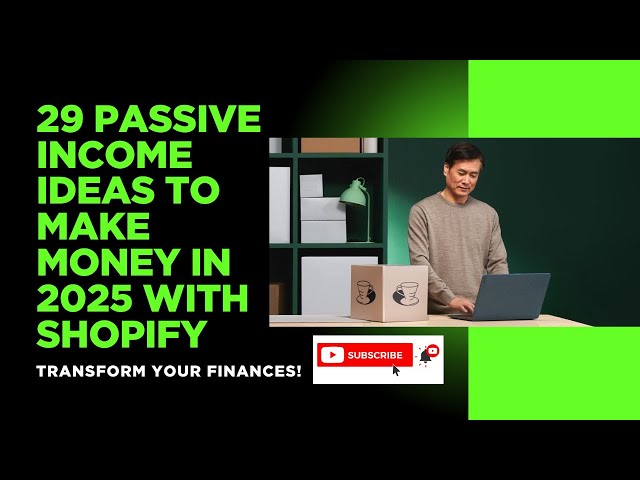 Passive Income Ideas to Make Money in 2025 with Shopify | Business Ideas, Make Money with Shopify