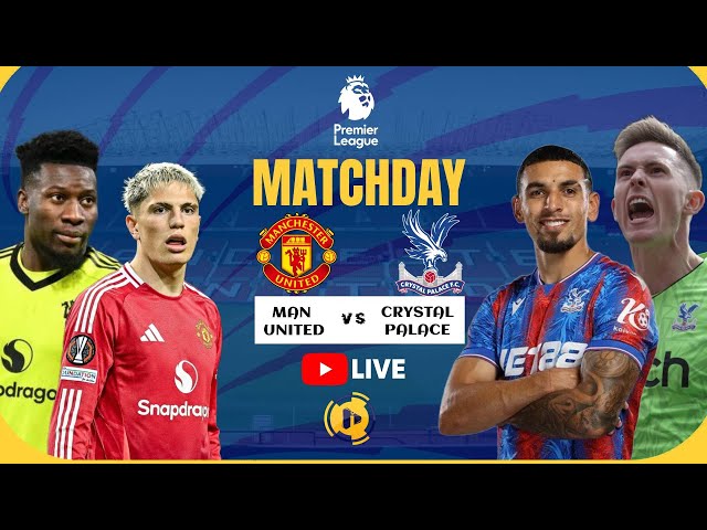 #premierleague #livematch MAN UNITED vs CRYSTAL PALACE // Heritier Maestro & Van Shaffy