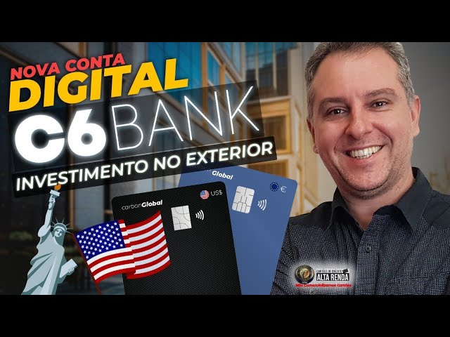 💳C6BANK LANÇA NOVA CONTA GLOBAL INTERNACIONAL, AGORA VOCÊ PODE FAZER INVESTIMENTOS FORA DO BRASIL.