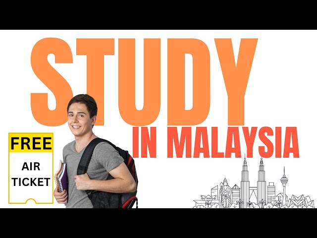 Study in Malaysia | Top Universities, Affordable Education - FREE AIR TICKET for Students NOW