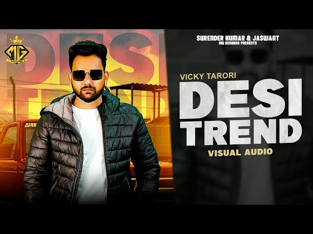 Desi Trend | Vicky Tarori | New Haryanvi Songs Haryanavi 2024 | Haryanvi Songs