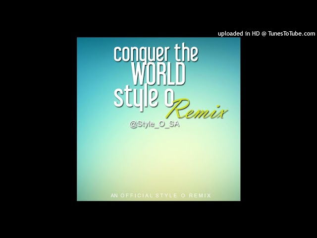 Conquer The World (Style O Remix) throwback