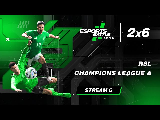 2025-02-03 - RSL and Champions League A E-Football ESportsBattle Stream 6