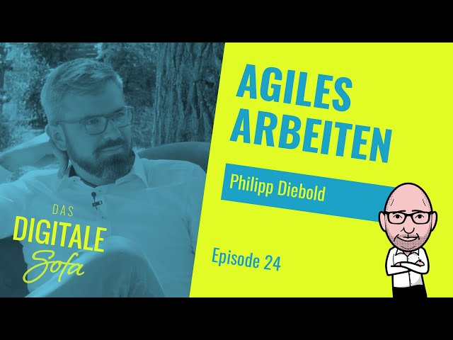 Agiles Arbeiten – Das Digitale Sofa #24 mit Philipp Diebold || KEMWEB