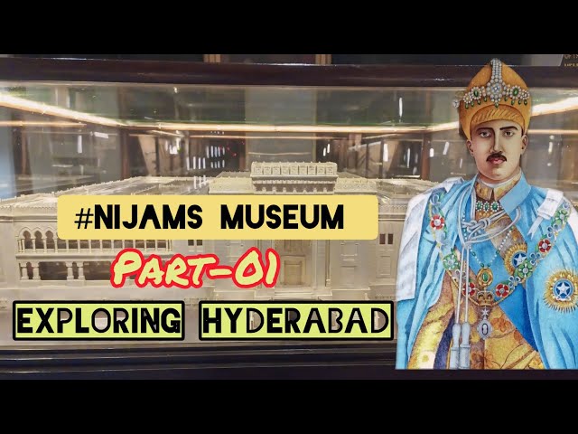 🏞️EXPLORING HYDERABAD🕌                                       #4.NIJAMS MUSEUM 🖼️