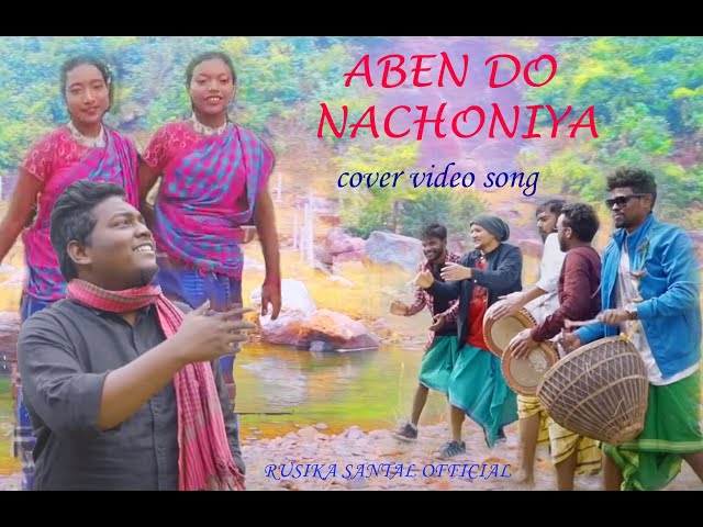 ABEN DO NACHONIYA - COVER VIDEO SONG ।। TOM MURMU ।। RUSIKA SANTAL OFFICIAL