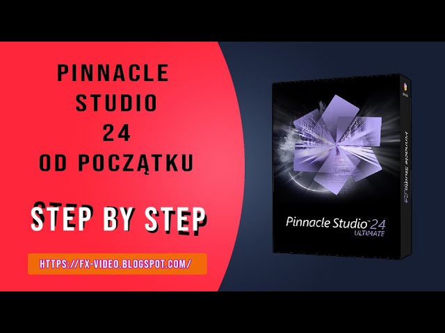 Pinnacle studio 24 step by step (1) wstęp beginning