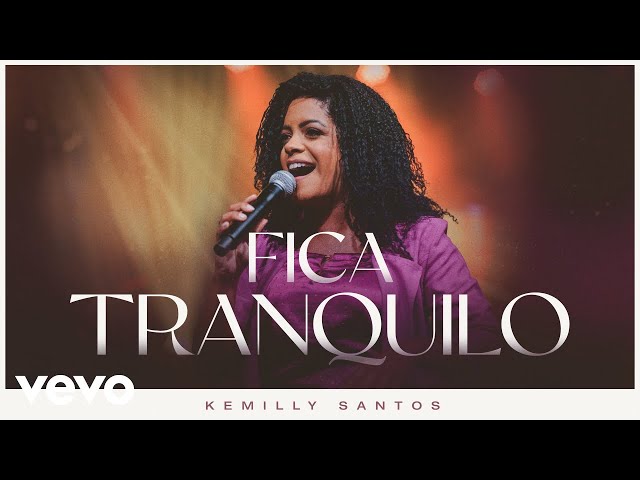 Kemilly Santos - Fica Tranquilo (Ao Vivo)