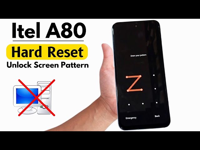 Itel A80 Unlock Screen Pattern Lock | Itel A80 Hard Reset Without Pc