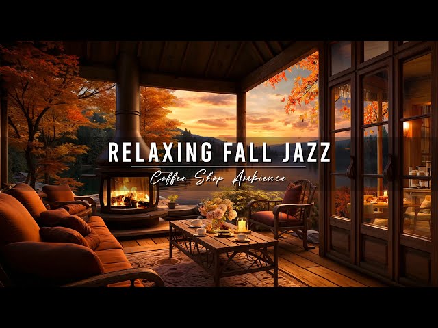 Jazz Relaxing Music ~ Cozy Fall Coffee Shop 🍂Smooth Jazz Instrumental Music with Crackling Fireplace