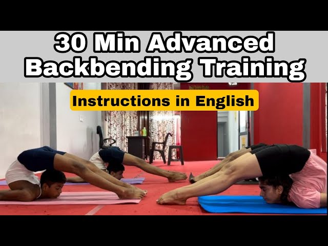 Back Opening Exercises/Backward Bending Practices/Advanced Backward Bending Training - Yoga Saathi.