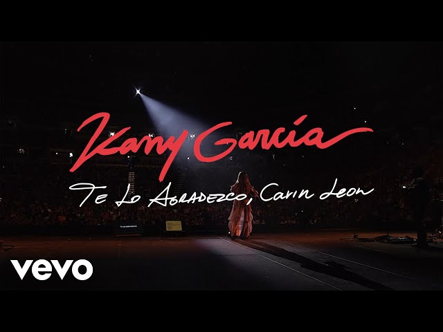 Kany García, Carin Leon - Te Lo Agradezco (En Vivo Desde PR - Video Oficial)