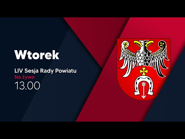 LIV sesja V kadencji Rady Powiatu w Brzezinach - 28 czerwca 2022 r.