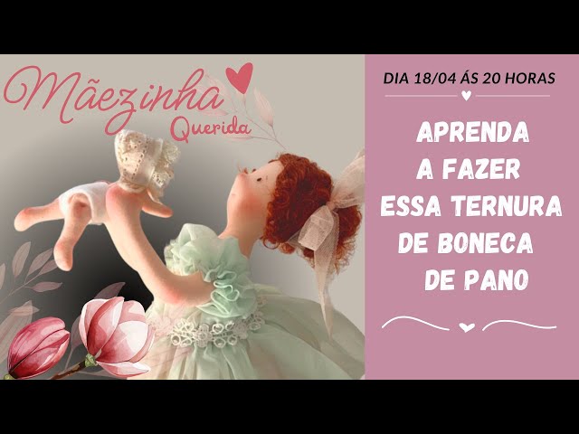 Mãezinha Querida - Aula Passo a Passo - Boneca de Pano - Agulha e Pano