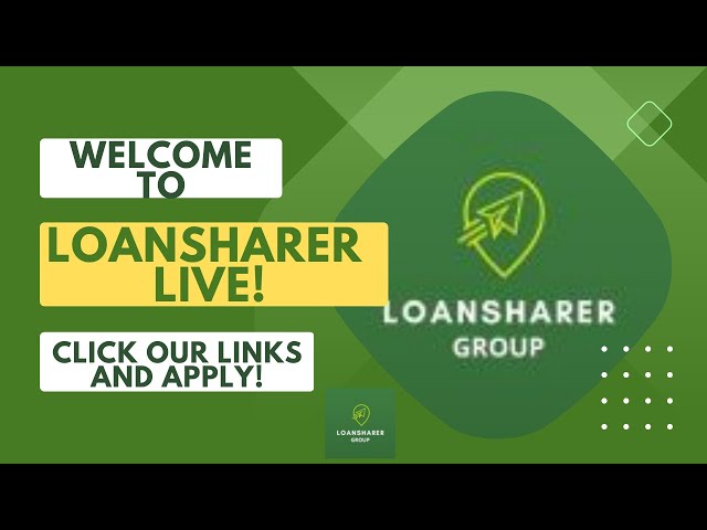 Loansharer Live - Click the links and apply!