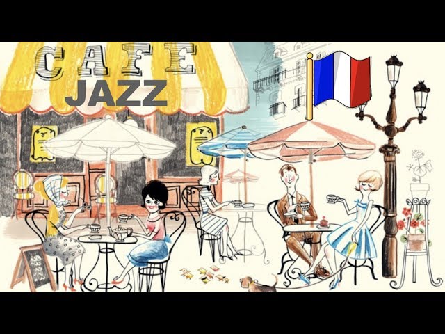 Paris Jazz and Paris Jazz Sessions: 2 HOURS of Paris Jazz Cafe Music