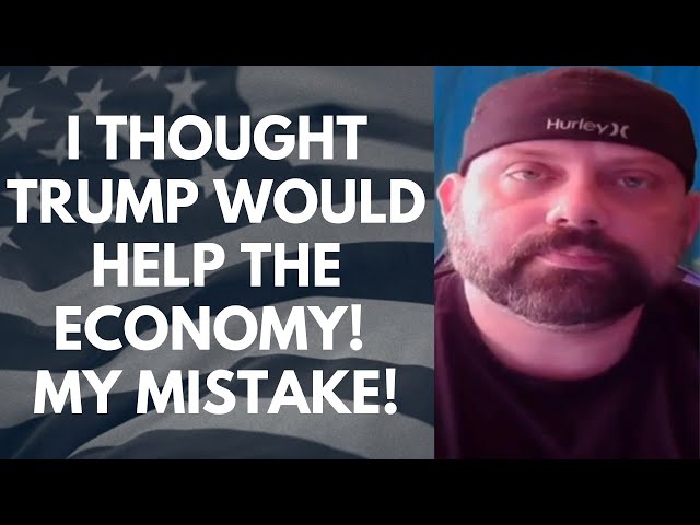 Former Trump Voter: I Supported Trump for Economic Gain. What a Mistake!