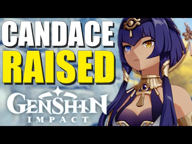 CANDACE RAISED! (Genshin Impact)