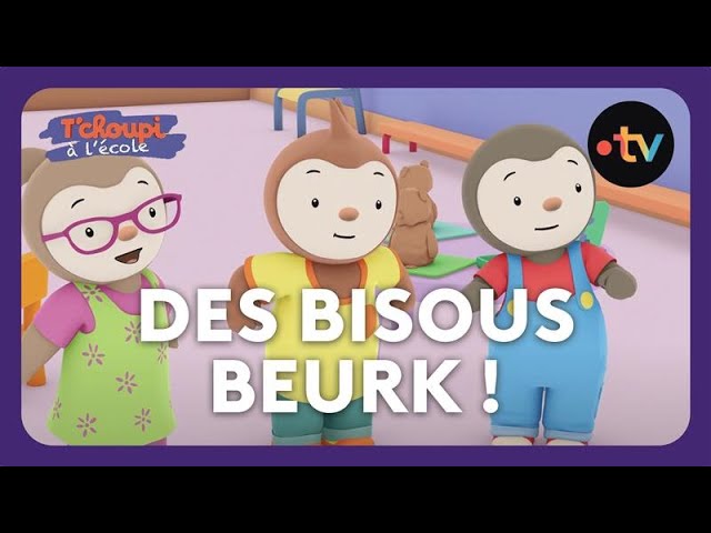 T'Choupi à l'école - Des bisous beurk ! (S.2 EP.22)