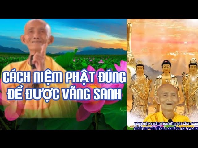 CÁCH NIỆM PHẬT ĐÚNG ĐỂ ĐƯỢC VÃNG SANH - HT THÍCH GIÁC KHANG