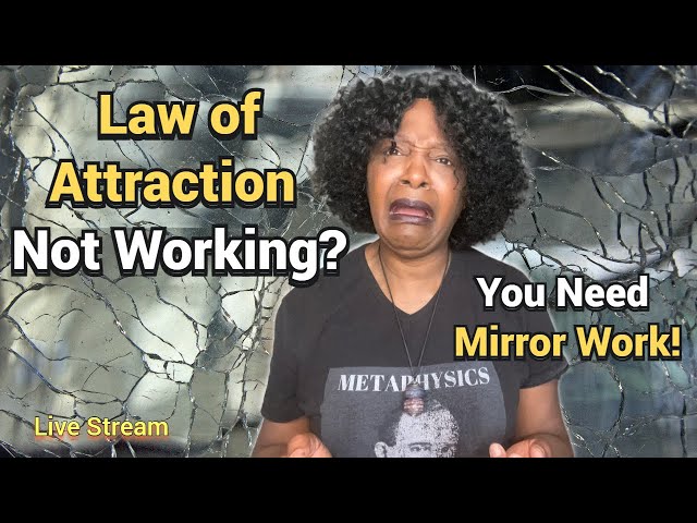 Do This When The Law Of Attraction Is Not Working For You / Mirror Work