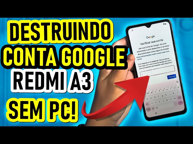 Como Remover Conta Google do Xiaomi Redmi A3 | Método 2025 | Simples e Fácil