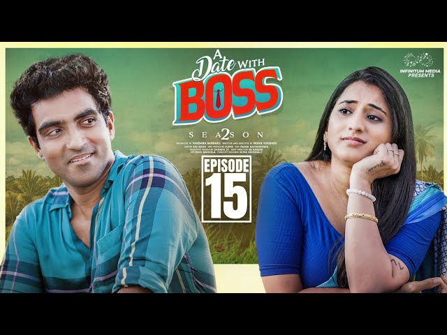 A Date With Boss || Season 2 || Episode - 15 || Ravi Siva Teja || Viraajitha || Infinitum Media