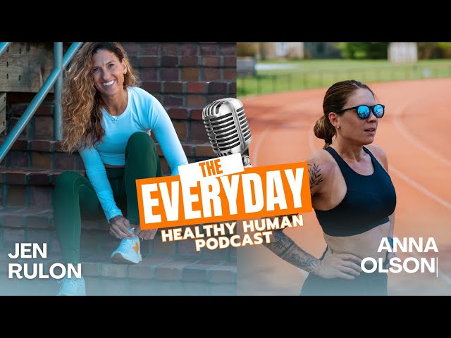 023 Anna Olson | Everyday Grit: Navigating Health and Wellness| The Everyday Healthy Human Podcast